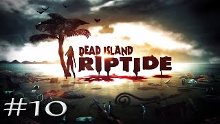 Прохождение Dead Island Reptide #10 - "Битва с боссом"