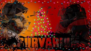 SURVARIUM 0.61 - ЁЛОЧКИ, СНЕЖИНКИ, ЗВЕЗДОЧКИ - СНЕГ-20... ¯\_(ツ)_/¯