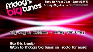 Big Ang & Siobhan - Wifey For Lifey