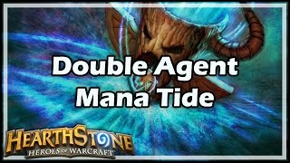[Hearthstone] Double Agent Mana Tide