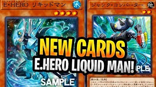 New Yugioh Cards New Elemental Hero LiquidMan + New Junk Converter New Yugioh Cards 2020