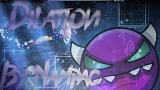 Geometry Dash -Dilation [Easy Demon] BY:Nampac 100% GG!!
