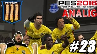 TANTUNİSPOR ile PES 2016 ANALİG #23 | EL PAYASO TOMANE