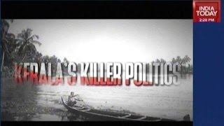 Kerala's Killer Politics: Violent Politics In Kannur