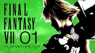 Final Fantasy VII 2015 | Part 1: Reactor | PlayWithPeter