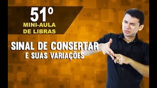COMO SE DIZ EM LIBRAS CONSERTAR? | MINIAULA DE LIBRAS | DANRLEY OLIVEIRA