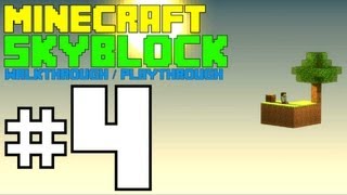 Minecraft - Skyblock - Lets Play - Episode 4 - [Walkthrough / Playthrough]