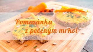 Pomazánka z pečených mrkví!