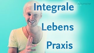 Integrale LebensPraxis - Einführung (4 Minuten)