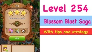 Blossom Blast Saga Level 254 Tips and Strategy Gameplay NO BOOSTERS