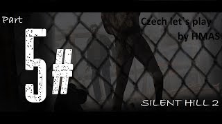 Czech Let´s Play - Silent Hill 2 - Part 5 (Lidi nechutný porno tam je!)