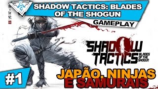SHADOW TACTICS: BLADES OF THE SHOGUN #1 -  / 1080p PT-BR