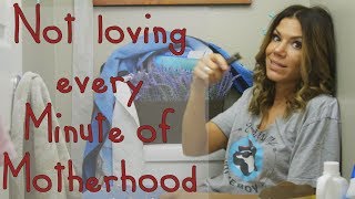 Not Loving Every Minute of Motherhood