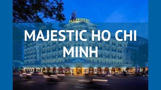 MAJESTIC HO CHI MINH 5* Вьетнам Хошимин обзор – отель МАДЖЕСТИК ХО ЧИ МИНХ 5* Хошимин видео обзор