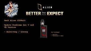 Smok Alien Update Tutorial VB Version  "No such USB device" - Lösung + VB 1.0.3 Update *Deutsch*
