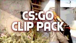 CS:GO Clips to Edit - Clip Pack [600FPS]