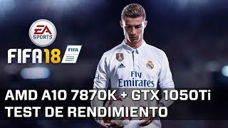 FIFA 18 - AMD A10 7870K + GTX 1050 Ti (1080p Ultra)