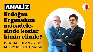 ERDOĞAN-ERGENEKON MÜCADELESİNDE KOZLAR KİMİN ELİNDE?