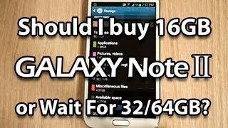 Should I buy a 16GB Samsung Galaxy Note 2 or (wait for) the 32GB/64GB one?