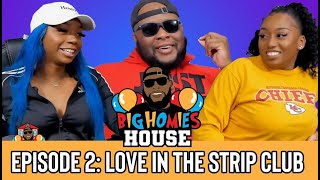 Big Homies House E2: Love In The Strip Club