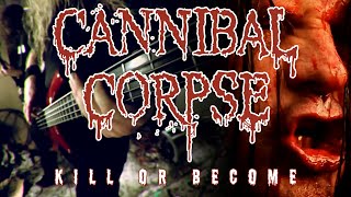 Cannibal Corpse "Kill or Become" (OFFICIAL VIDEO)