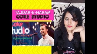 INDIAN GIRL Reacts On | Tajdar-e-Haram | Atif Aslam |