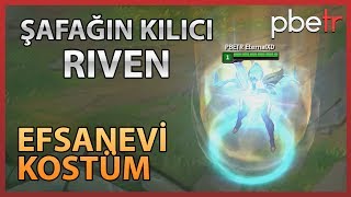 Şafağın Kılıcı Riven (Yeni Efsanevi Kostüm) League of Legends