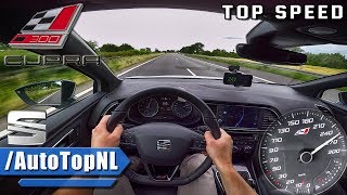 Seat Leon Cupra 300 AUTOBAHN POV Acceleration & TOP SPEED by AutoTopNL