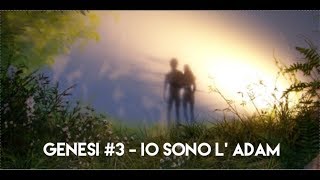 GENESI #3 - IO SONO L' ADAM ( la caduta dell'uomo)