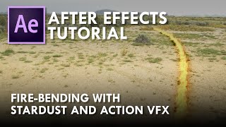 After Effects Tutorial - Fire Bending with Stardust and ActionVFX