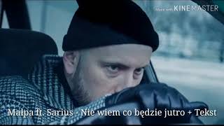 Małpa ft. Sarius - Nie wiem co będzie jutro + Tekst