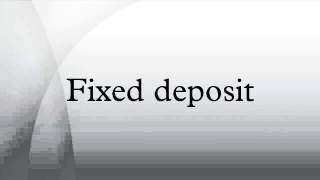 Fixed deposit