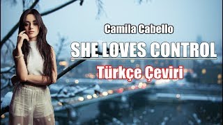 Camila Cabello - She Loves Control / Türkçe Çeviri