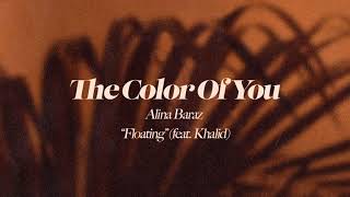 Alina Baraz - Floating Feat. Khalid (Official Audio)