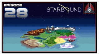 Let's Play Starbound 1.0 With CohhCarnage - Episode 28