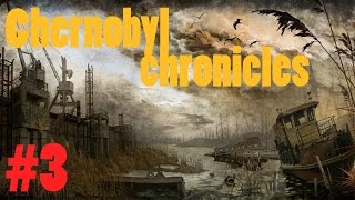 Прохождение S.T.A.L.K.E.R. Chernobyl Chronicles #3. Штурм