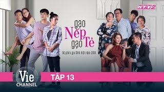 #13 GẠO NẾP GẠO TẺ | Phim Gia Đình Việt 2018