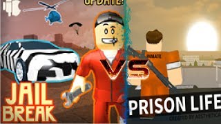 Jailbreak VS Prison Life