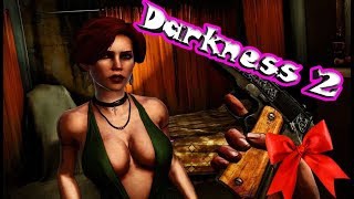 ? The Darkness 2 Стрим №2 Девушка всех потрошит :З