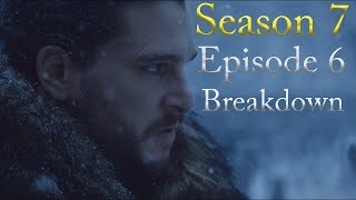 Game of Thrones Season 7 Episode 6 Breakdown