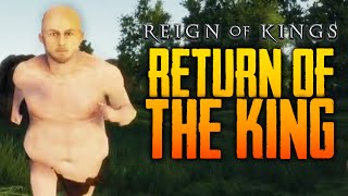 RETURN OF THE KING - Reign of Kings #11