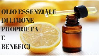 OLIO ESSENZIALE DI LIMONE PROPRIETA' E BENEFICI