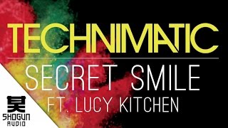 Technimatic Ft. Lucy Kitchen - Secret Smile