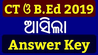 CT & B.Ed 2019 Answer Key Out !! CT Exam 2019 Answer Key !! Odisha B.Ed Exam Answer key 2019