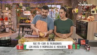 T3 P69 A BOCADOS - FOIE MI-CUIT AL MICROONDAS CON PERAS Y MERMELADA DE PATXARÁN (19 DIC 19)