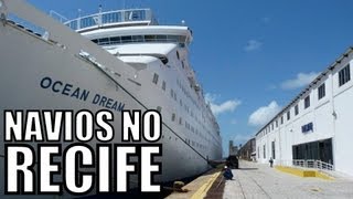 Navios Cruzeiro no Recife: Pullmantur, MSC, Costa, Ibero, Aida, Louis Aura