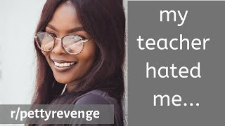 r/PettyRevenge | My teacher hated me... | Episode 1