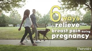 6 Ways to Relieve Breast Pain During Pregnancy | Parents