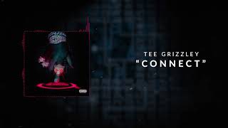 Tee Grizzley - Connect [Official Audio]