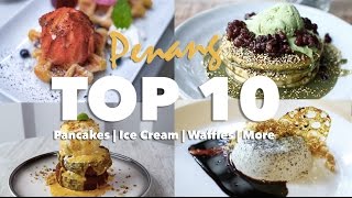 "Top 10 Places in Penang for Dessert Lovers" by AwesomePenang.com